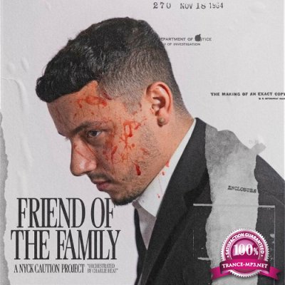 Nyck Caution & Charlie Heat - Friend Of The Family (2022)