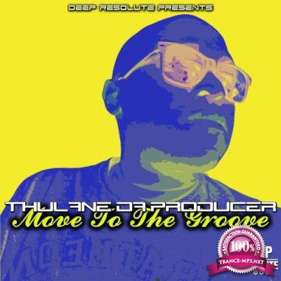 Thulane Da Producer - Move To The Groove (2022)