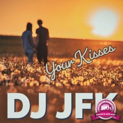 DJ Jfk - Your Kisses (2022)