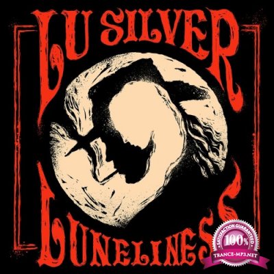 Lu Silver - Luneliness (2022)