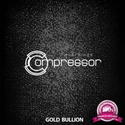 Compressor Recordings - Gold Bullion (2022)