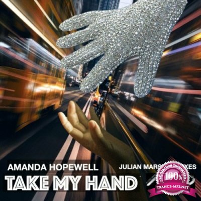 Amanda Hopewell - Take My Hand (Julian Marsh Remixes) (2022)