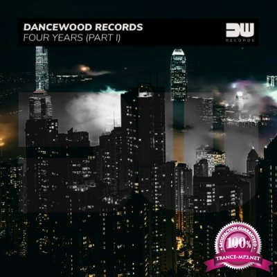 Dancewood Records - Four Years (Part I) (2022)