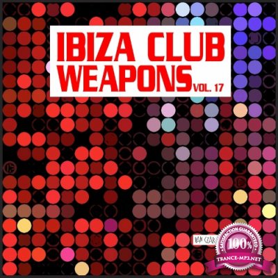 Ibiza Club Weapons, Vol. 17 (2022)