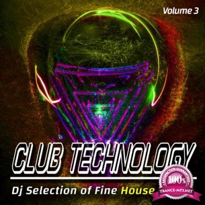 Club Technology, Volume 3 - Dj Selection of Fine House (Compilation) (2022)