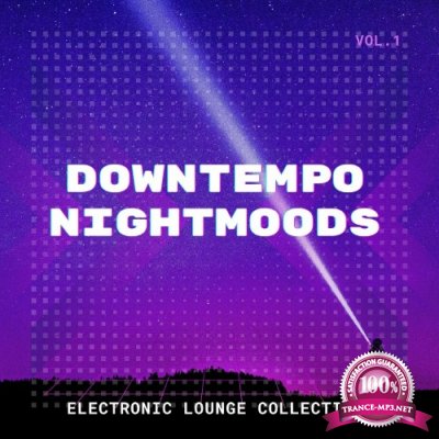 Downtempo Nightmoods, Vol. 1 (Electronic Lounge Collection) (2022)