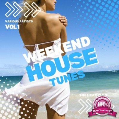 The Heat Is On (Weekend House Tunes), Vol. 1 (2022)