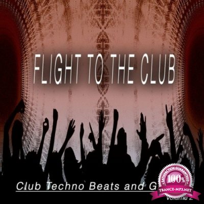 Flight to the Club, Vol. 2 (Club Techno Beats & Grooves) (2022)