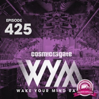 Cosmic Gate - Wake Your Mind Episode 425 (2022-05-27)