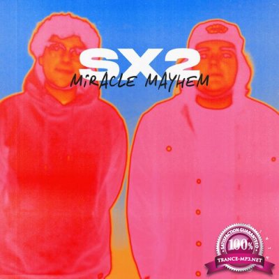 SX2 - Miracle Mayhem (2022)