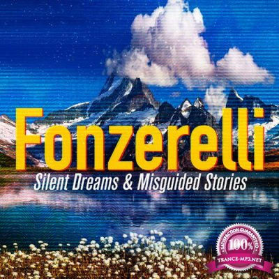 Fonzerelli - Silent Dreams and Misguided Stories (2022)