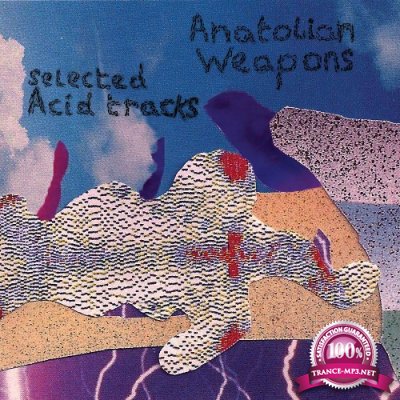 Anatolian Weapons - Selected Acid Tracks (2022)