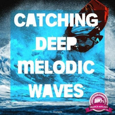 Catching Deep Melodic Waves (2022)