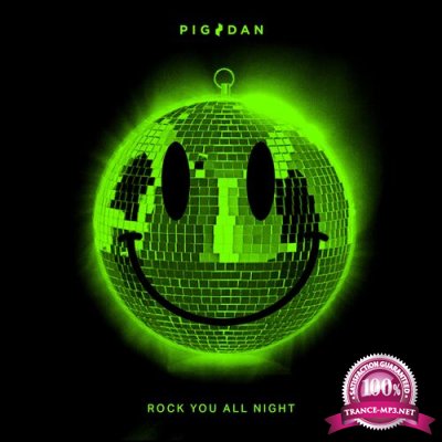 Pig&Dan - Rock You All Night (2022)