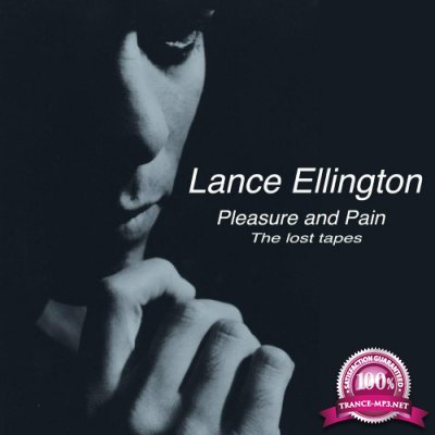 Lance Ellington - Pleasure and Pain The Lost Tapes (2022)