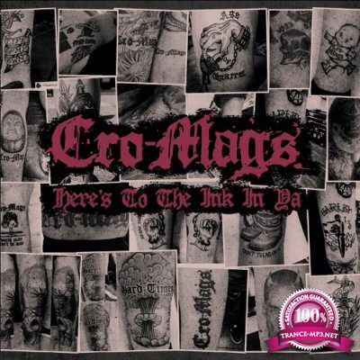 Cro-Mags - Here''s To The Ink In Ya (2022)