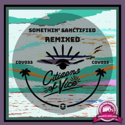 Somethin' Sanctified - Remixed (2022)