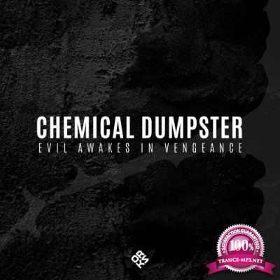 Chemical Dumpster - Evil Awakes In Vengeance (2022)