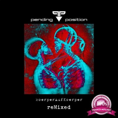Pending Position - Koerper Auf Koerper (Remix) (2022)