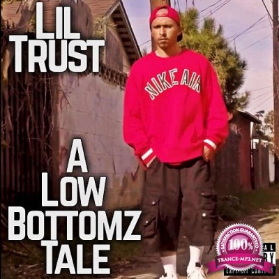Lil Trust - A Low Bottomz Tale (2022)