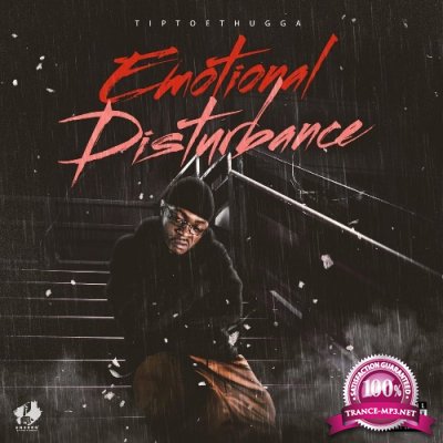 TipToe Thugga - Emotional Disturbance (2022)