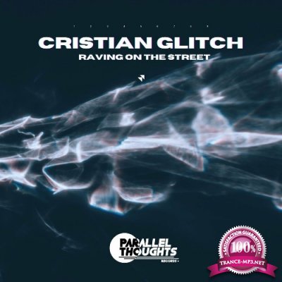 Cristian Glitch - Raving On The Street (2022)