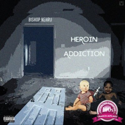 Bishop Nehru - Heroin Addiction (2022)