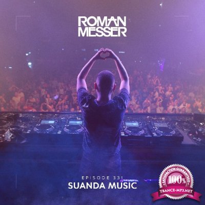 Roman Messer - Suanda Music 331 (2022-05-31)