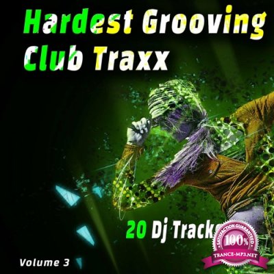 Hardest Grooving Club Traxx, Vol. 3 (Compilation) (2022)