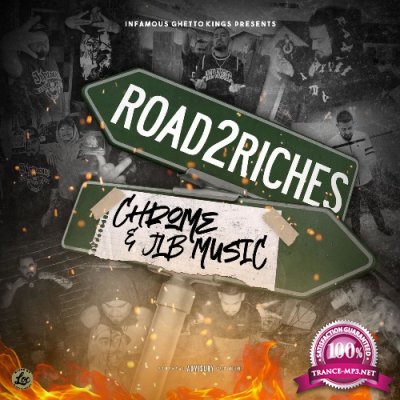Chrome & JLB Music - Road 2 Riches (2022)