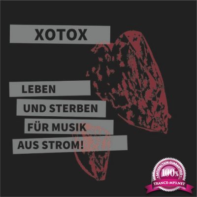Xotox - Leben Und Sterben Fur Musik Aus Strom (2022)