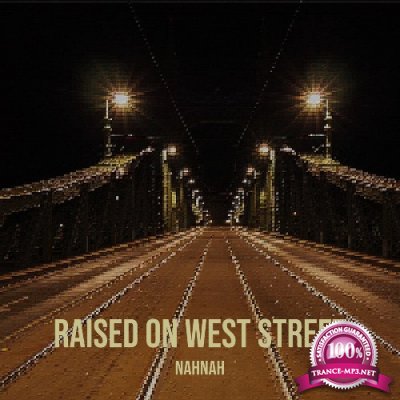 NahNah - Raised On West Street (2022)