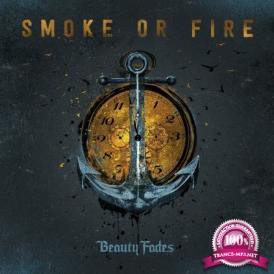 Smoke Or Fire - Beauty Fades (2022)