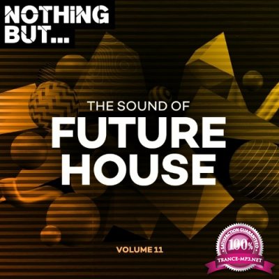 Nothing But... The Sound of Future House, Vol. 11 (2022)