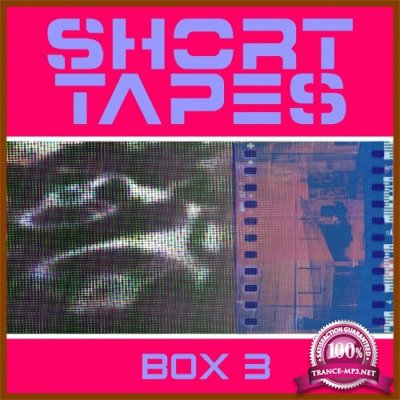 Short Tapes Box 3 (2022)