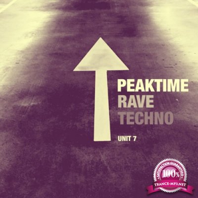 Peaktime Rave Techno - Unit 7 (2022)