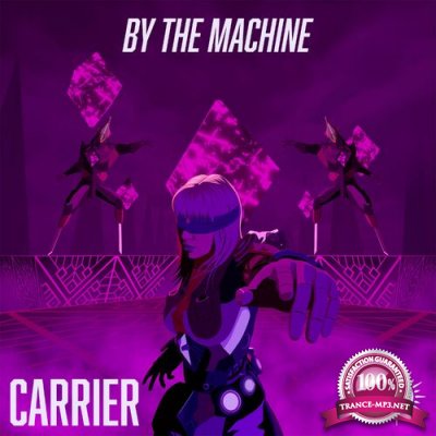 Carrier - By The Machine EP (2022)