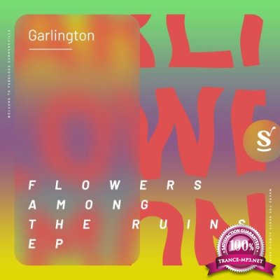 Garlington - Flowers Among The Ruins EP (2022)