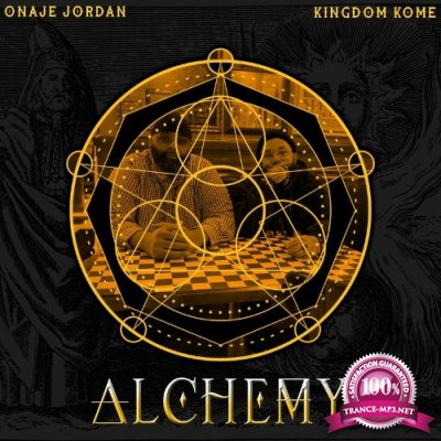 Kingdom Kome & Onaje Jordan - Alchemy (2022)