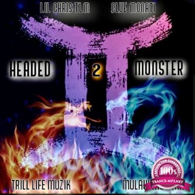 Lil Chris TLM & Clue Monati - 2 Headed Monster (2022)