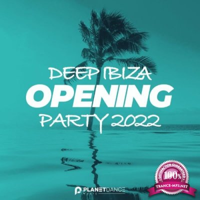 Deep Ibiza Opening Party 2022 (2022)