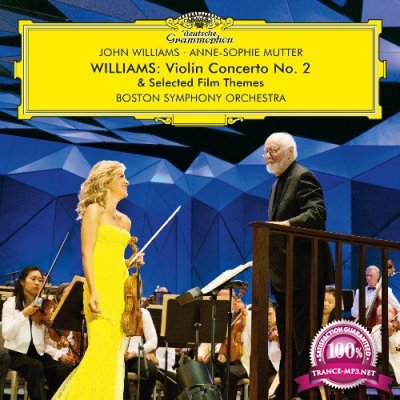 John Williams & Anne-Sophie Mutter - Williams: Violin Concerto No. 2 & Selected Film Themes (2022)