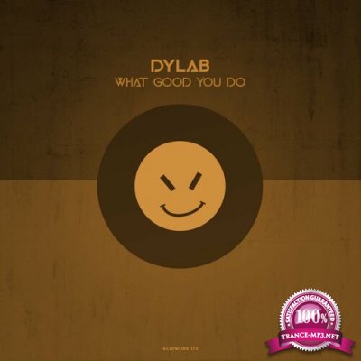 Dylab - What Good You Do (2022)