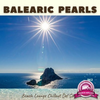 Balearic Pearls, Vol.3 (Beach Lounge Chillout Del Sol) (2022)