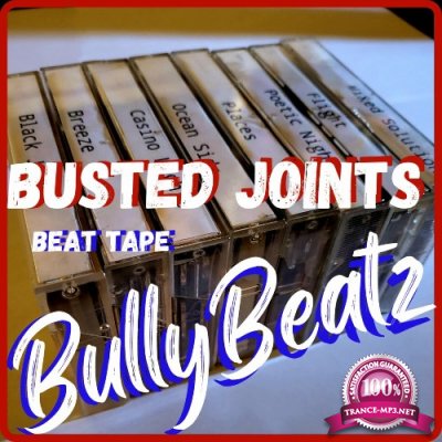 bullybeatz_ - Busted Joints (2022)