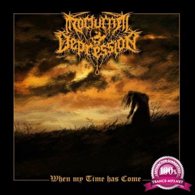 Nocturnal Depression - When My Time Has Come (2022)