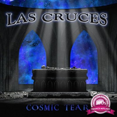 Las Cruces - Cosmic Tears (2022)