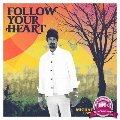 Michael Franti & Spearhead - Follow Your Heart (2022)