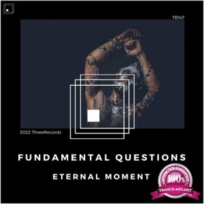 Eternal Moment - Fundamental Questions (2022)