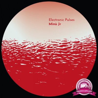 Minu Jr - Electronic Pulses (2022)